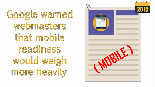 google warned webmasters that mobile readiness would weigh more heanily