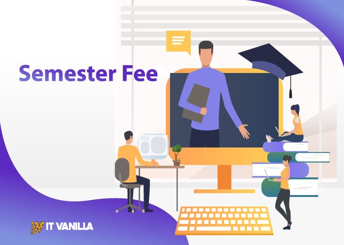 Semester Course Fee IT Vanilla semester-course-fee-it-vanilla