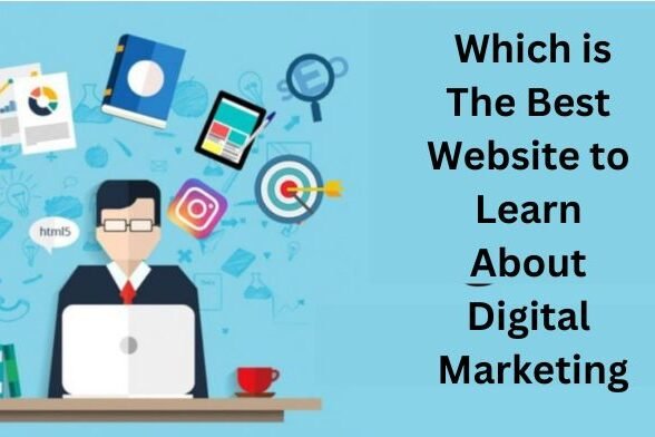 Which is The Best Website to Learn About Digital Marketing